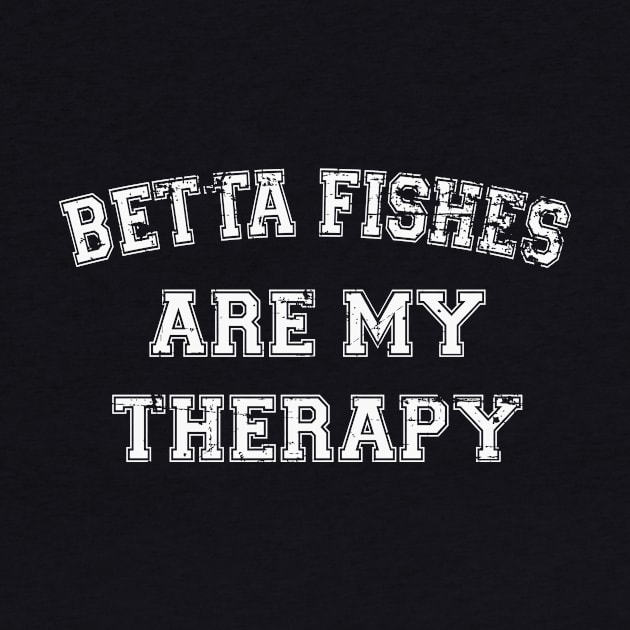 Betta Fishes Are My Therapy by RW